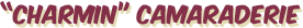 �Charmin� Camaraderie