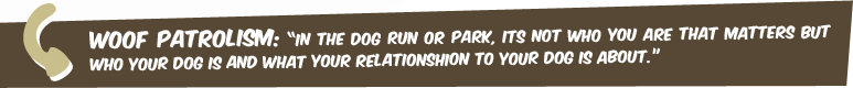 WOOF PATROLISM: 